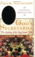 Cover art for God's Secretaries: The Making of the King James Bible