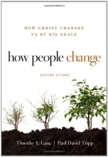 Cover art for How People Change Study Guide: How Christ Changes Us by His Grace