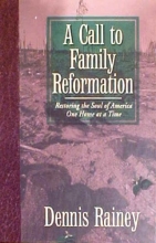 Cover art for A call to family reformation: Restoring the soul of America one home at a time