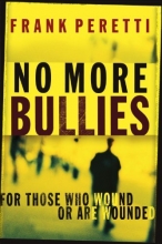Cover art for No More Bullies: For Those Who Wound or Are Wounded
