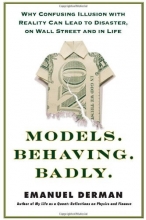 Cover art for Models.Behaving.Badly: Why Confusing Illusion with Reality Can Lead to Disaster, on Wall Street and in Life
