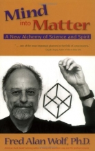 Cover art for Mind into Matter: A New Alchemy of Science and Spirit