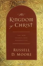 Cover art for The Kingdom of Christ: The New Evangelical Perspective