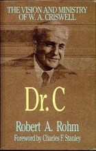 Cover art for Dr. C : The Visionary and Ministry of W. A. Criswell