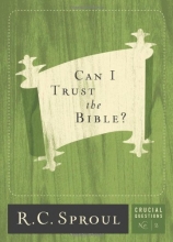 Cover art for Can I Trust the Bible? (Crucial Questions Series) (Crucial Questions (Reformation Trust))