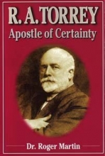 Cover art for R.A. Torrey: Apostle of Certainty