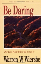 Cover art for Be Daring (Acts 13-28): Put Your Faith Where the Action Is (The BE Series Commentary)