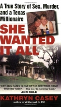 Cover art for She Wanted It All: A True Story of Sex, Murder, and a Texas Millionaire