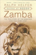 Cover art for Zamba: The True Story of the Greatest Lion That Ever Lived