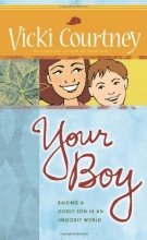Cover art for Your Boy: Raising a Godly Son in an Ungodly World