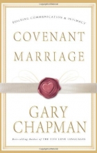 Cover art for Covenant Marriage: Building Communication and Intimacy