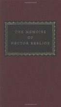 Cover art for The Memoirs of Hector Berlioz (Everyman's Library Classics & Contemporary Classics)