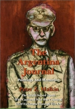 Cover art for The Argentina Journal: Paintings and Memories: The Israeli Secret Agent Who Captured Nazi War Criminal Adolf Eichmann Through His Art