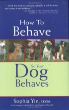 Cover art for How to Behave So Your Dog Behaves