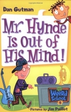 Cover art for Mr. Hynde Is Out of His Mind! (My Weird School #6)