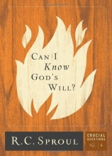 Cover art for Can I Know God's Will? (Crucial Questions Series) (Crucial Questions (Reformation Trust))