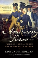 Cover art for American Heroes: Profiles of Men and Women Who Shaped Early America