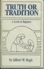 Cover art for Truth or tradition: A look at baptism