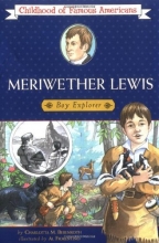 Cover art for Meriwether Lewis: Boy Explorer (Childhood of Famous Americans)