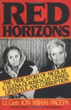 Cover art for Red Horizons: The True Story of Nicolae and Elena Ceausescus' Crimes, Lifestyle, and Corruption