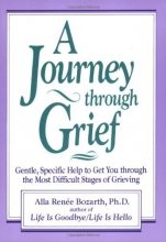 Cover art for A Journey Through Grief: Gentle, Specific Help to Get You Through the Most Difficult Stages of Grieving