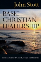 Cover art for Basic Christian Leadership: Biblical Models of Church, Gospel and Ministry