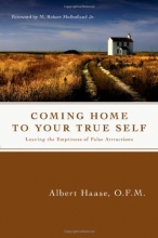 Cover art for Coming Home to Your True Self: Leaving the Emptiness of False Attractions