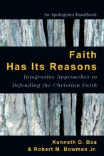 Cover art for Faith Has Its Reasons: Integrative Approaches to Defending the Christian Faith