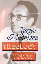 Cover art for Theology Today: Two Contributions Towards Making Theology Present