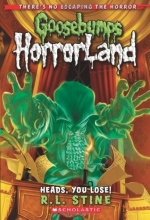 Cover art for Heads, You Lose! (Goosebumps HorrorLand #15)