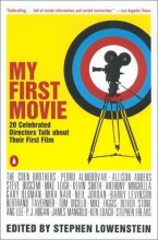 Cover art for My First Movie: Twenty Celebrated Directors Talk about Their First Film