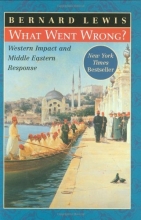 Cover art for What Went Wrong?: Western Impact and Middle Eastern Response