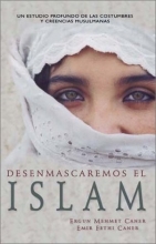 Cover art for Desenmascaremos el islam: Unveiling Islam (Spanish Edition)