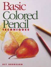 Cover art for Basic Colored Pencil Techniques