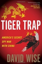 Cover art for Tiger Trap: America's Secret Spy War with China