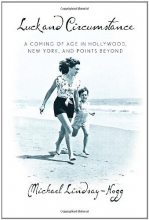 Cover art for Luck and Circumstance: A Coming of Age in Hollywood, New York, and Points Beyond