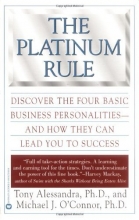 Cover art for The Platinum Rule: Discover the Four Basic Business Personalities and How They Can Lead You to Success