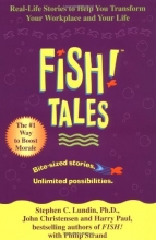Cover art for Fish! Tales: Real-Life Stories to Help You Transform Your Workplace and Your Life