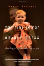 Cover art for The Girl in the Orange Dress: Searching for a Father Who Does Not Fail