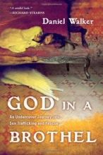 Cover art for God in a Brothel: An Undercover Journey into Sex Trafficking and Rescue