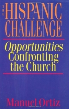 Cover art for The Hispanic Challenge: Opportunities Confronting the Church