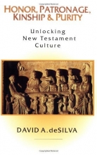 Cover art for Honor, Patronage, Kinship and Purity: Unlocking New Testament Culture
