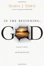 Cover art for In the Beginning, GOD: Creation, Culture, and the Spiritual Life
