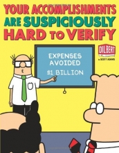 Cover art for Your Accomplishments Are Suspiciously Hard to Verify: A Dilbert Book