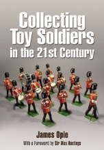 Cover art for COLLECTING TOY SOLDIERS IN THE 21ST CENTURY