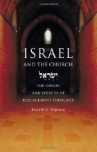 Cover art for Israel and the Church: The Origins and Effects of Replacement Theology