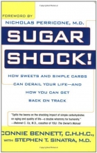 Cover art for Sugar Shock!: How Sweets and Simple Carbs Can Derail Your Life-- and How YouCan Get Back on Track