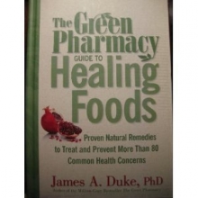 Cover art for Green Pharmacy Guide To Healing Foods - Proven Natural Remedies To Treat And Prevent More Than 80 Common Health Concerns