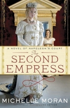 Cover art for The Second Empress: A Novel of Napoleon's Court