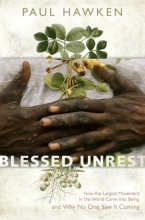 Cover art for Blessed Unrest: How the Largest Movement in the World Came into Being and Why No One Saw It Coming